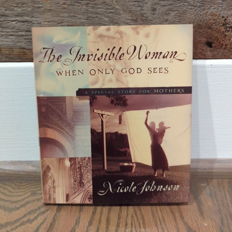 The Invisible Woman When Only God Sees