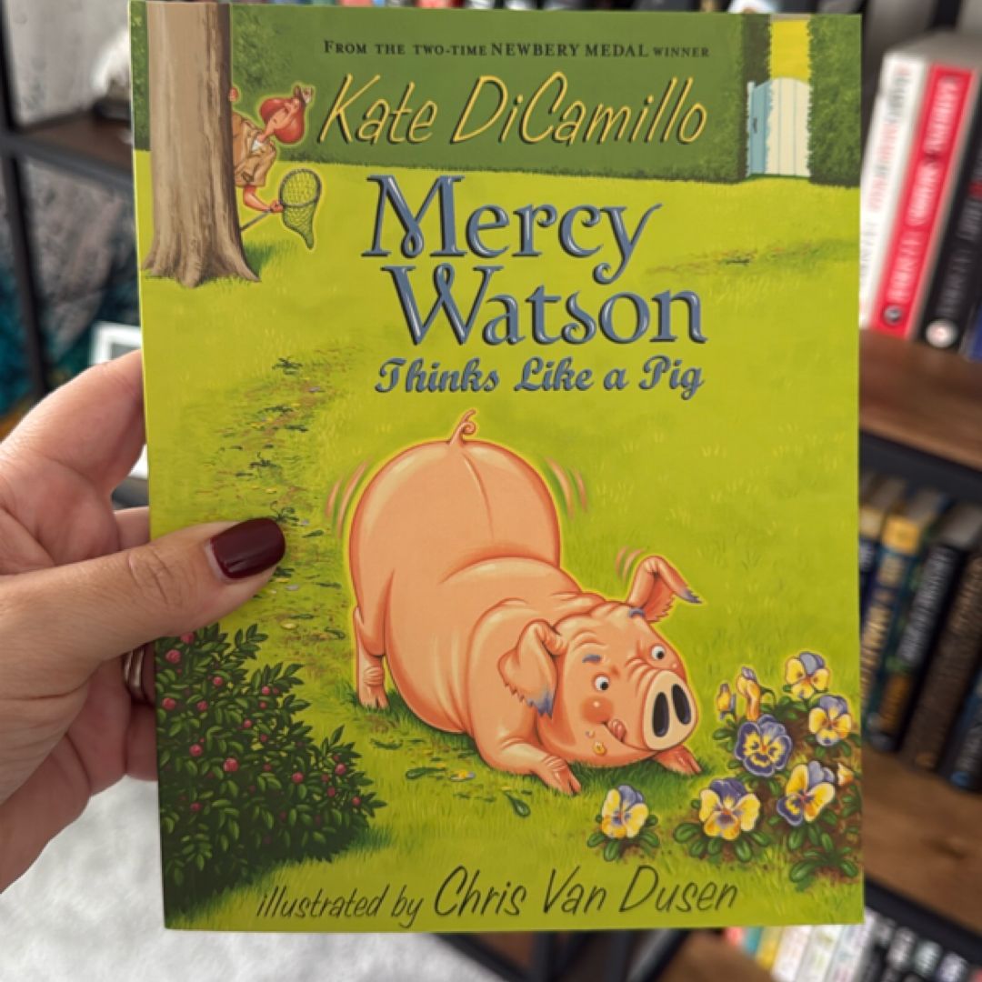 Mercy Watson Thinks Like a Pig