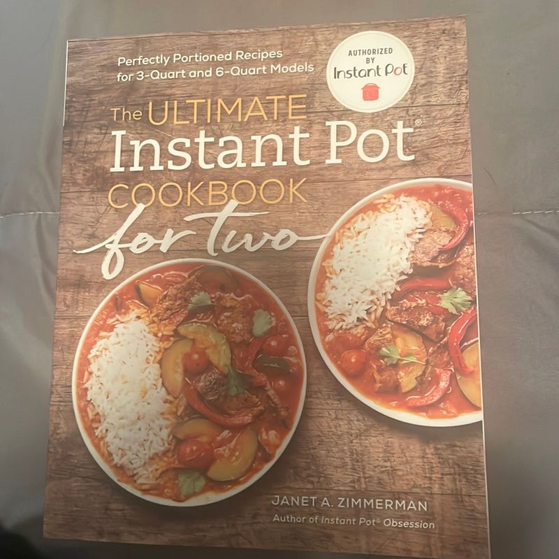 The Ultimate Instant Pot® Cookbook for Two