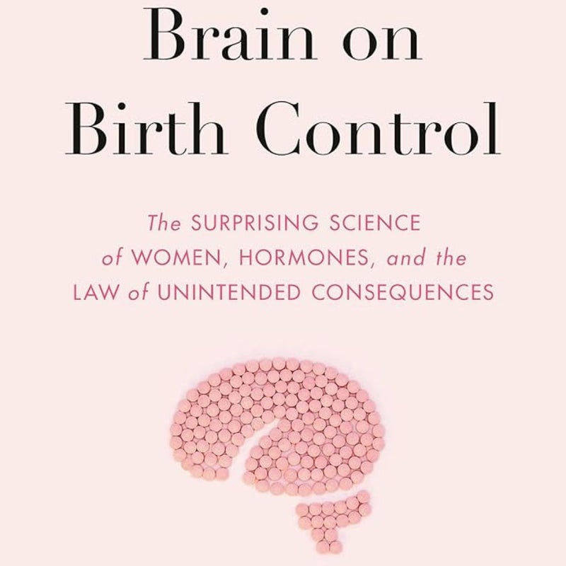 This Is Your Brain on Birth Control