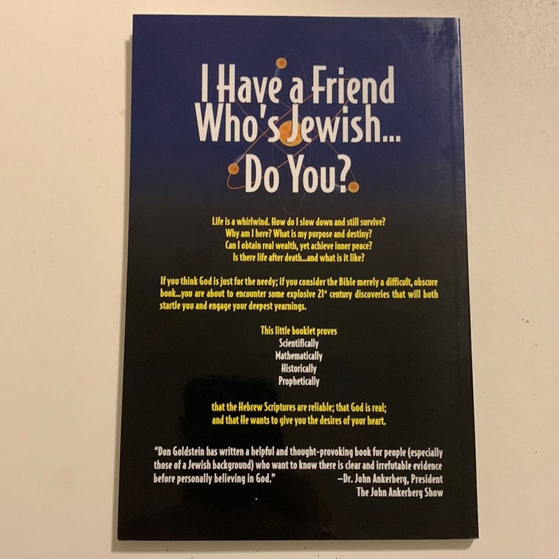 I Have a Friend who’s Jewish, Do you ? 