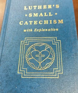 Luther's Small Catechism and Explanation, 1991