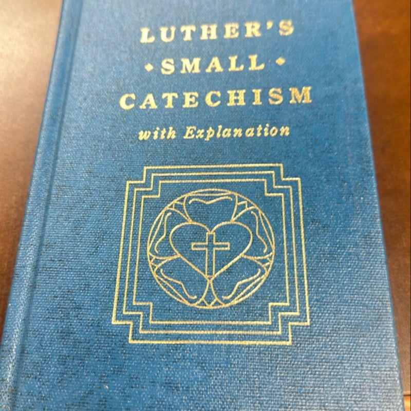 Luther's Small Catechism and Explanation, 1991