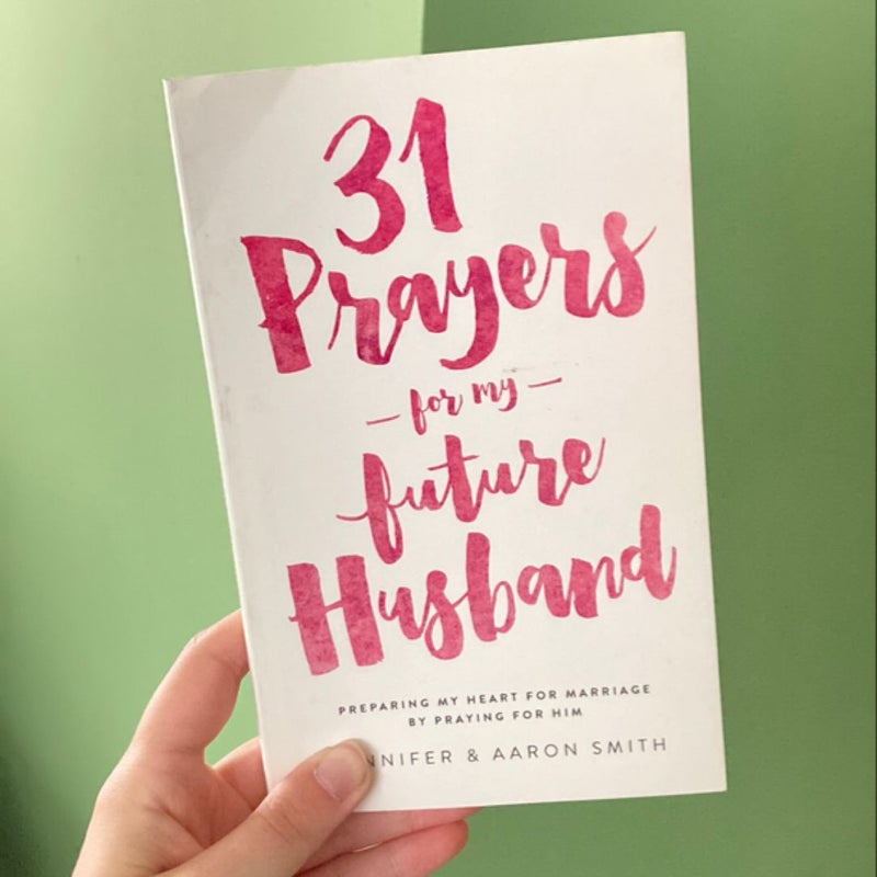 31 Prayers for My Future Husband