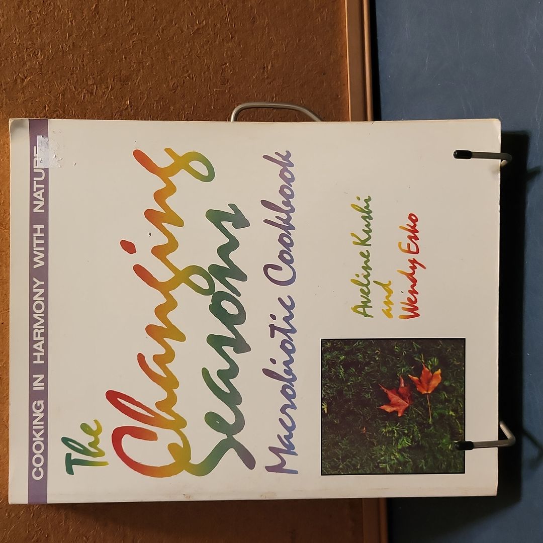 The Changing Seasons Macrobiotic Cookbook