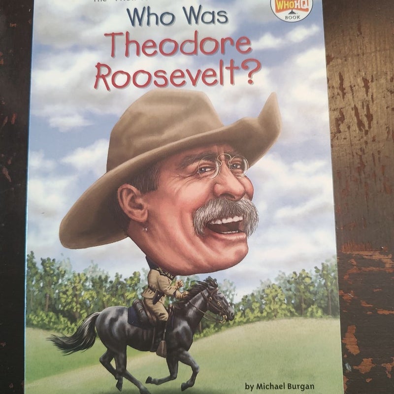 Who Was Theodore Roosevelt?