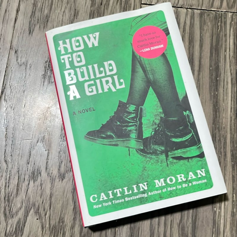 How to Build a Girl