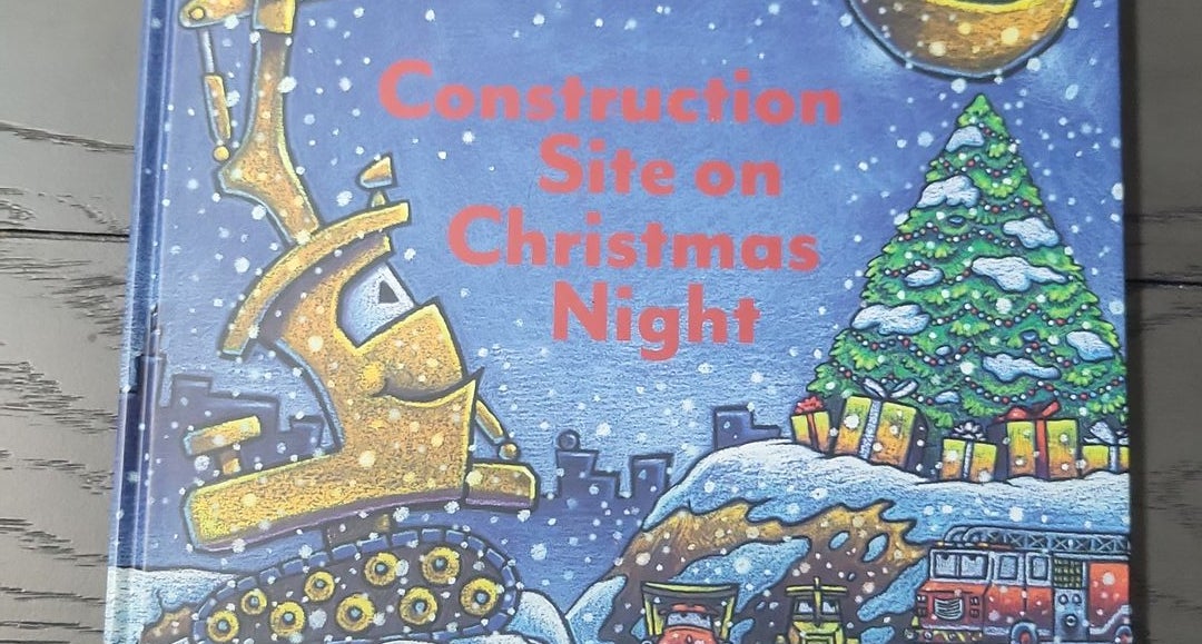 Construction Site on Christmas Night by Sherri Duskey Rinker, Hardcover