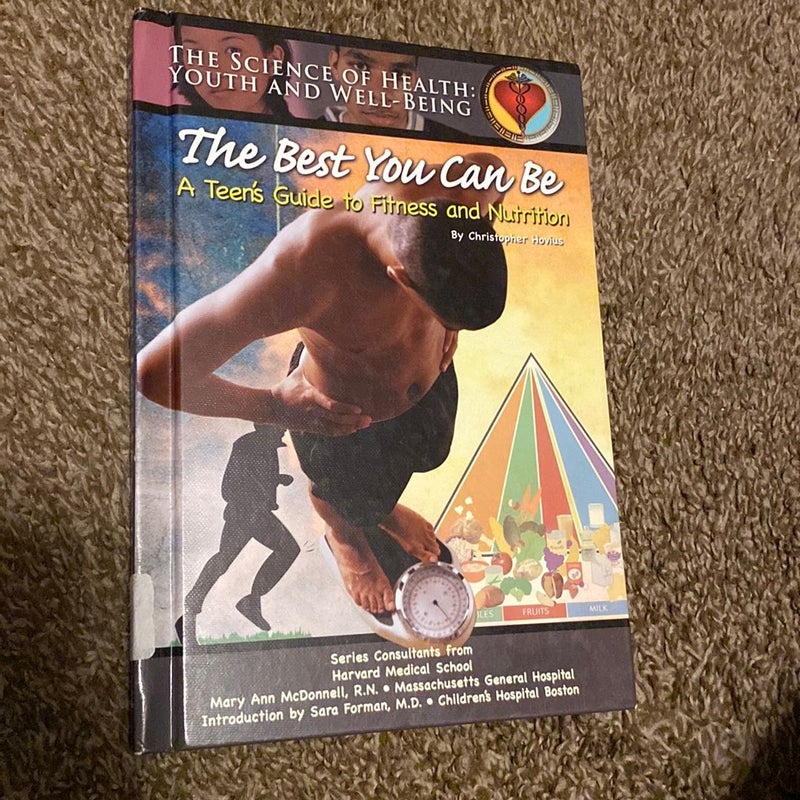 The Best You Can Be, A Teen's Guide to Fitness and Nutrition