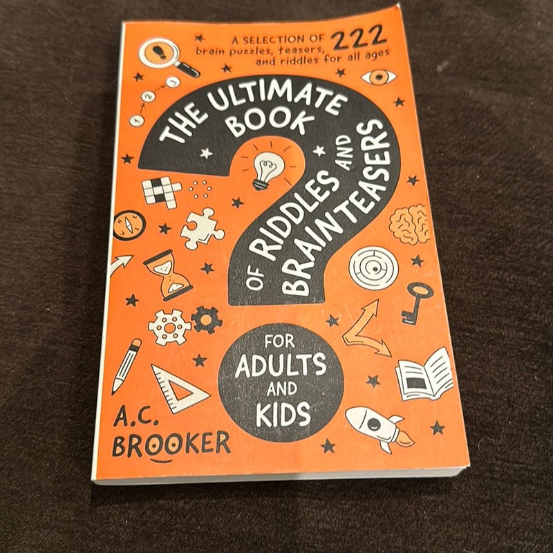 The Ultimate Book of Riddles and Brain Teasers for Adults and Kids