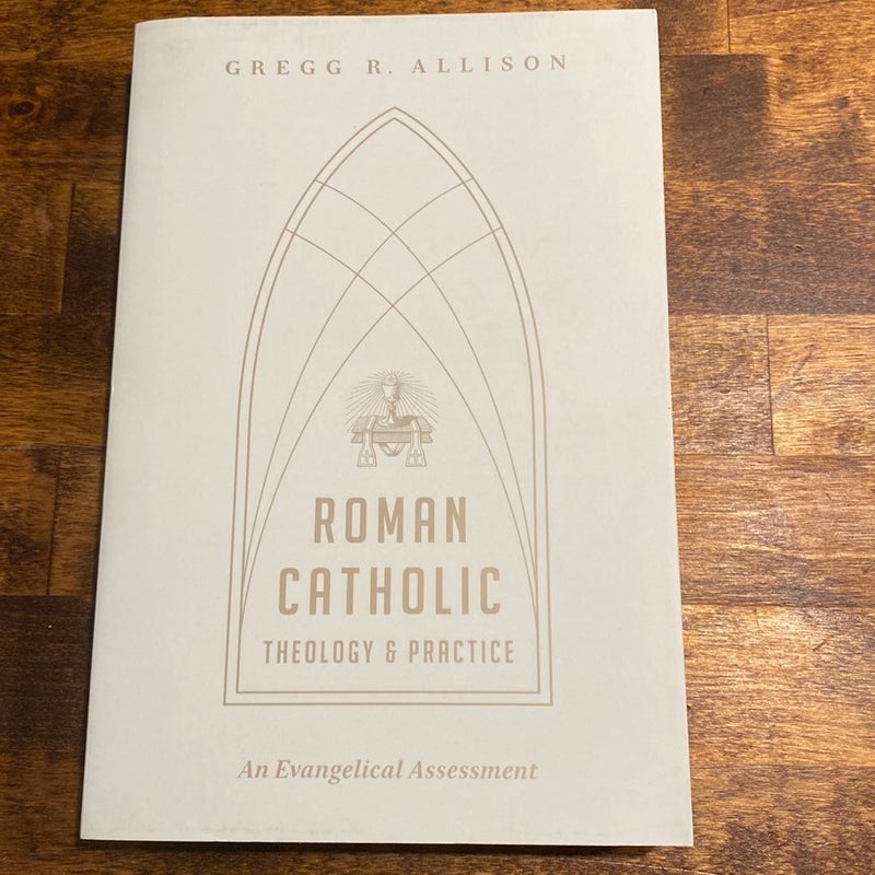 Roman Catholic Theology and Practice