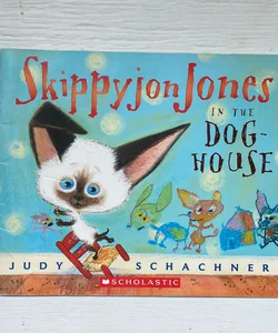Skippyjon Jones in the Dog House