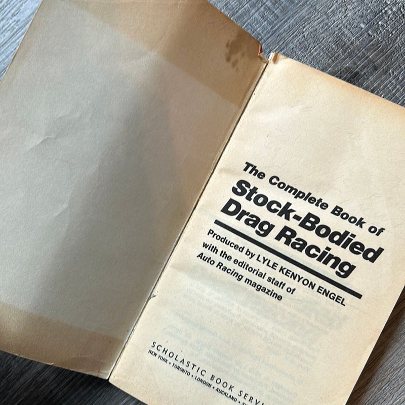 The Complete Book of Stock-Bodied Drag Racing