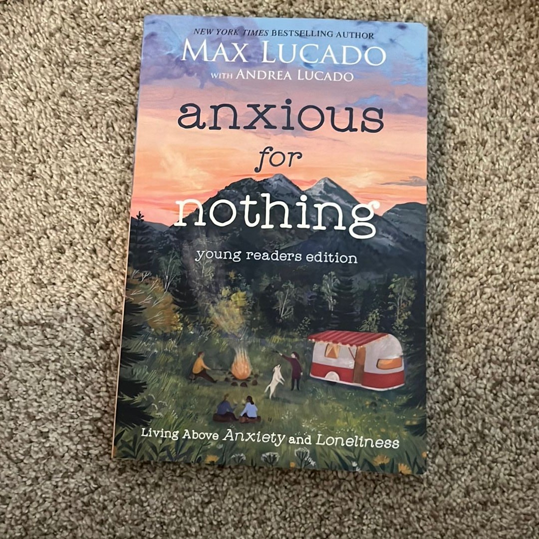 Anxious for Nothing (Young Readers Edition)