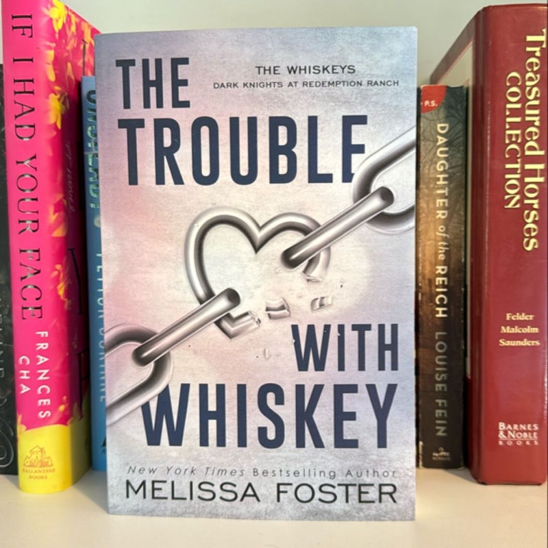 The Trouble with Whiskey **SIGNED**