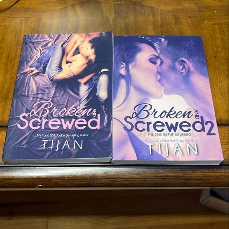 Broken and Screwed 1 & 2