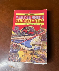 The Prentice Hall Anthology of Science Fiction and Fantasy