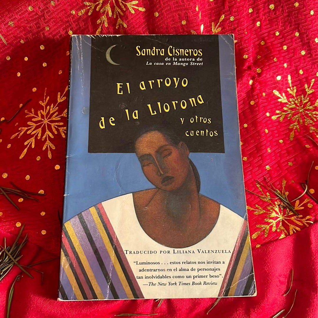 El Arroyo de la Llorona y Otros Cuentos /Woman Hollering Creek