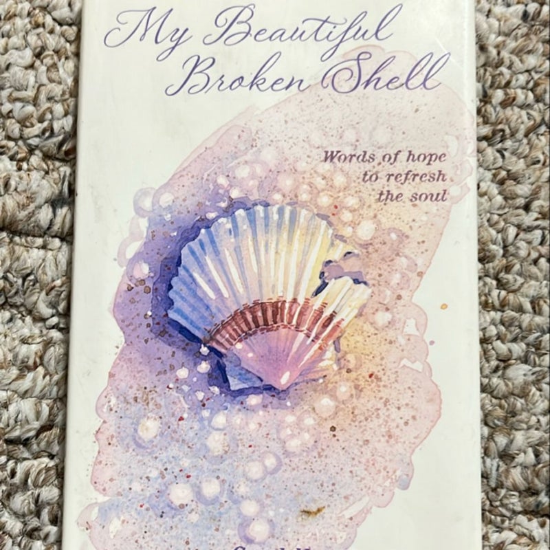 My Beautiful Broken Shell