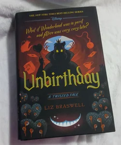Unbirthday A Twisted Tale by Liz Braswell - A Twisted Tale - Alice in  Wonderland, Disney, Walt Disney Studios Books