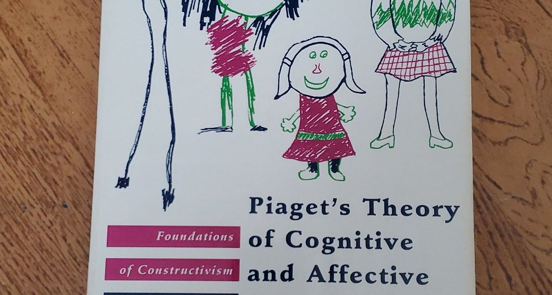 Piaget s Theory of Cognitive and Affective Development by Barry J