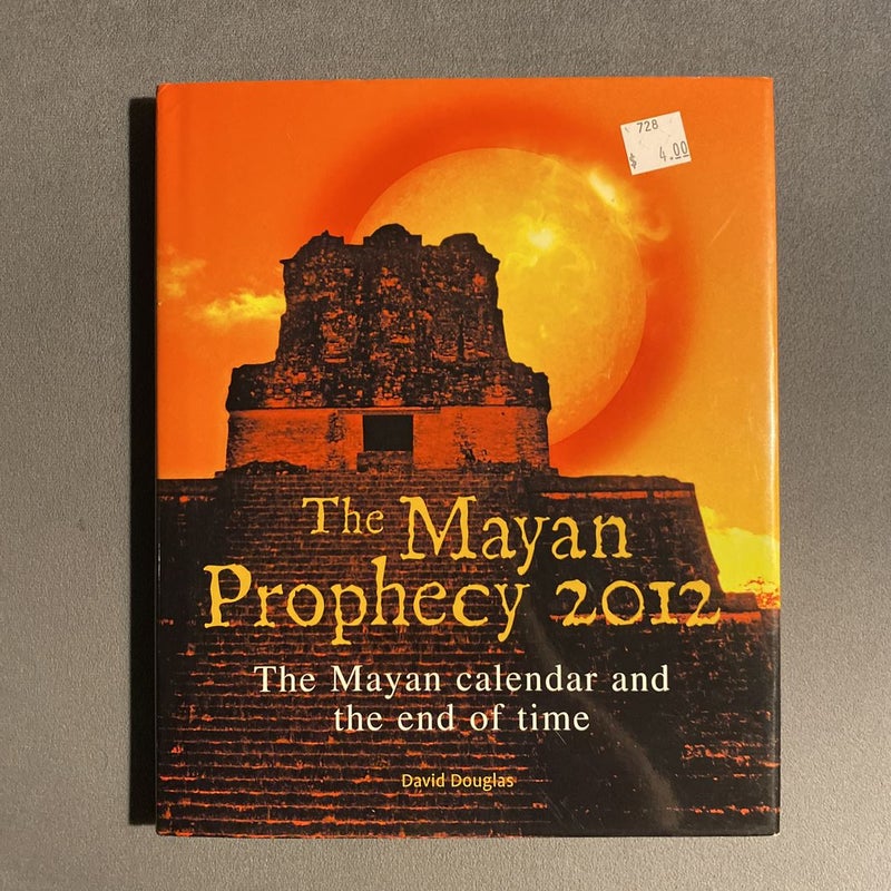 The Mayan Prophecy 2012