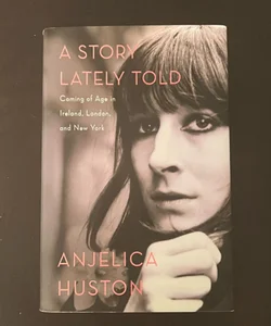 A Story Lately Told (signed)