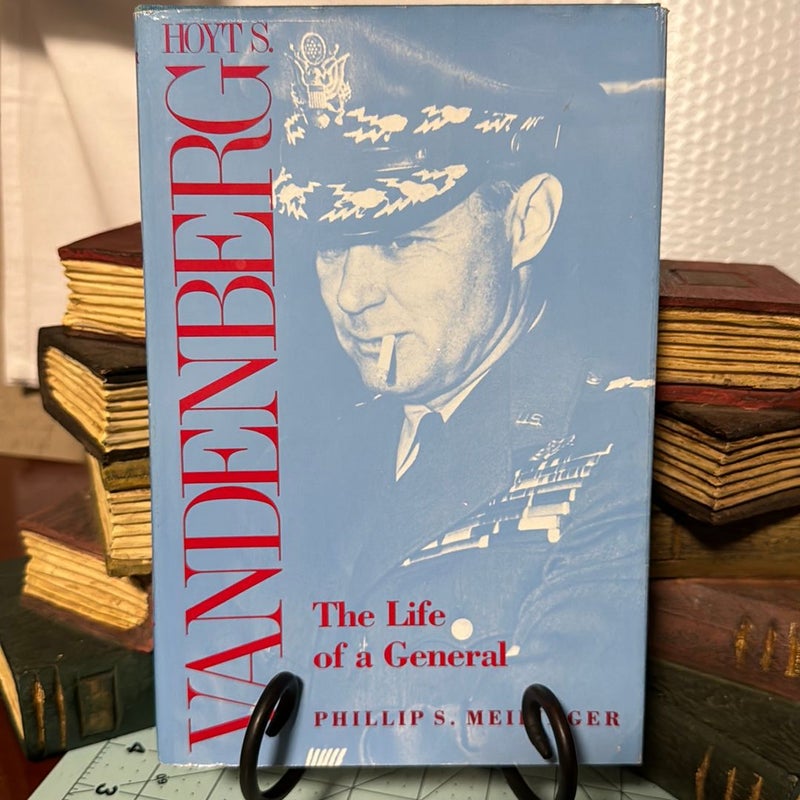 Hoyt S. Vandenberg, the Life of a General