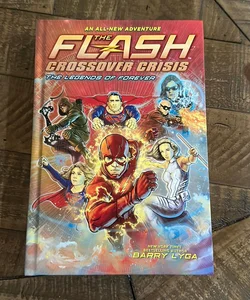 Flash: the Legends of Forever (Crossover Crisis #3)