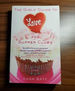 The Girls' Guide to Love and Supper Clubs