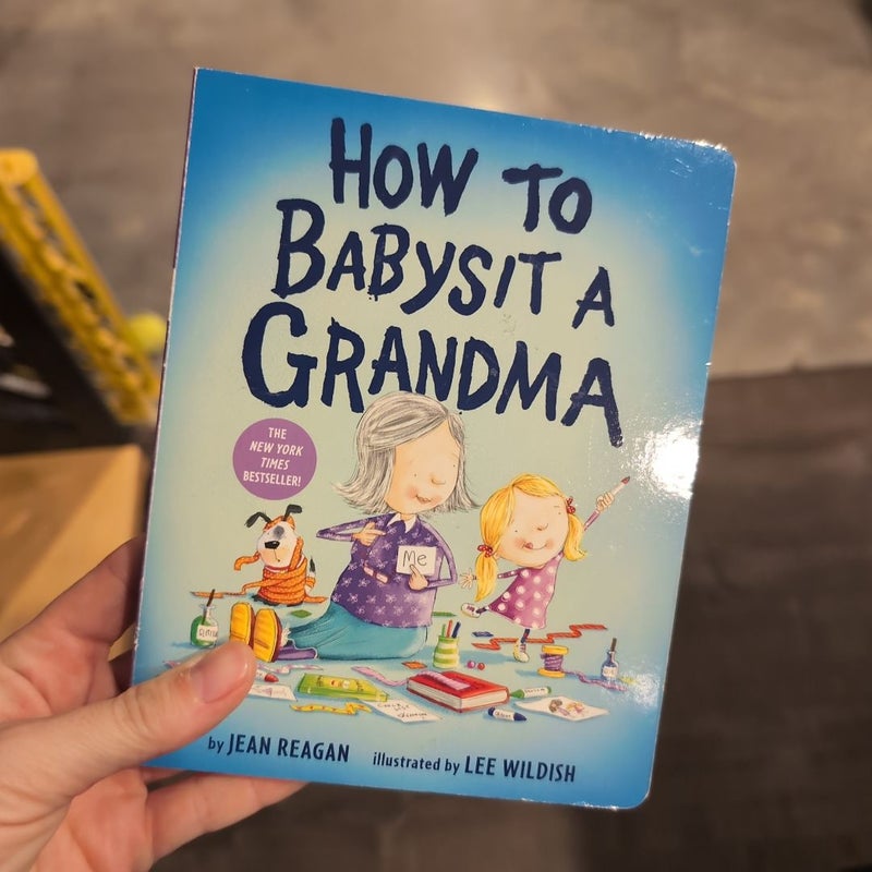 How to Babysit a Grandma