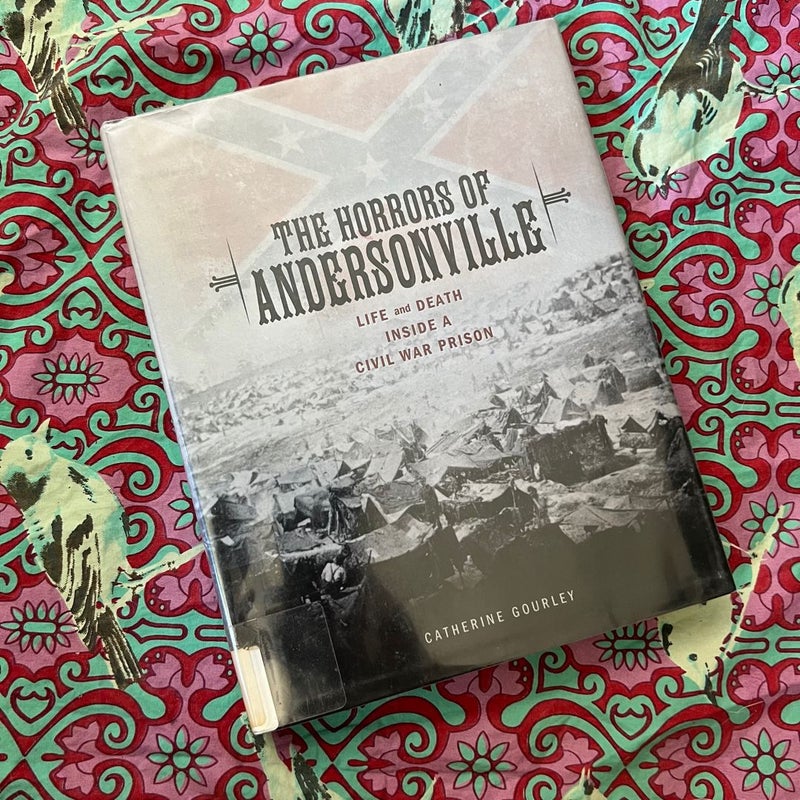 The Horrors of Andersonville