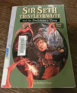 Sir Seth Thistlethwaite and the Soothsayer's Shoes