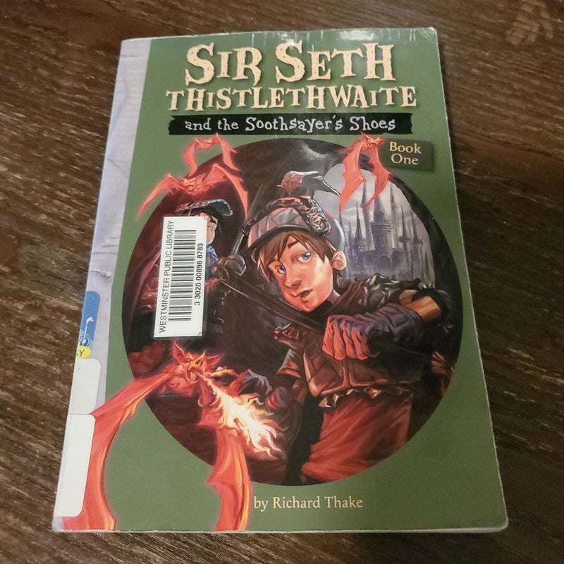 Sir Seth Thistlethwaite and the Soothsayer's Shoes