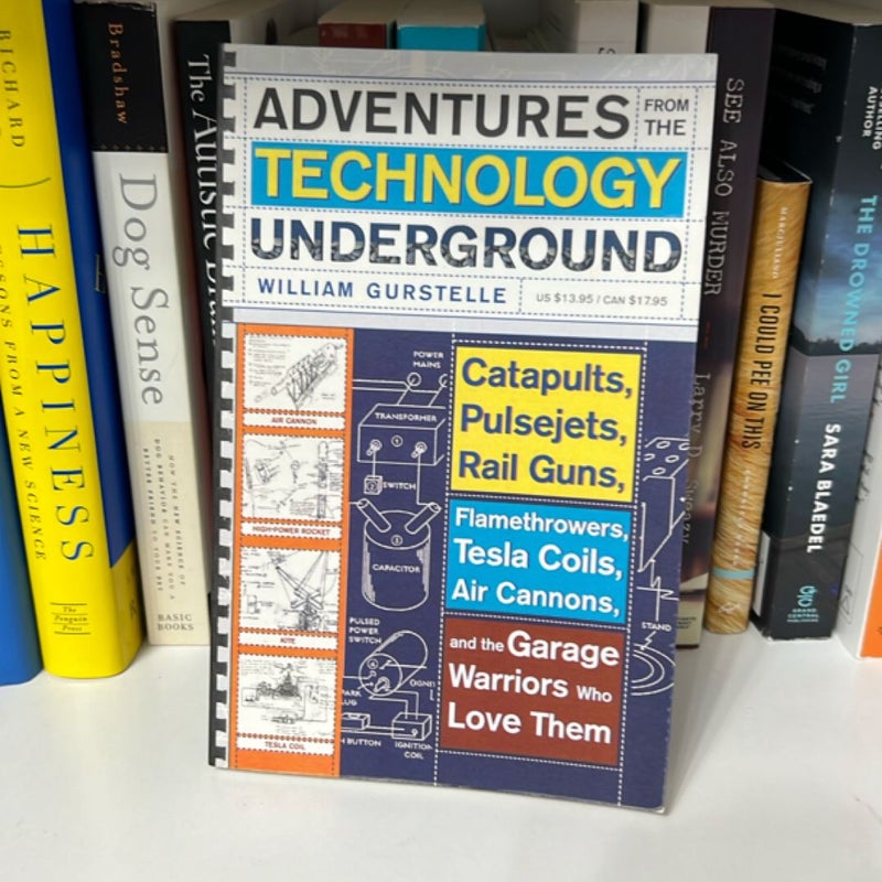 Adventures from the Technology Underground