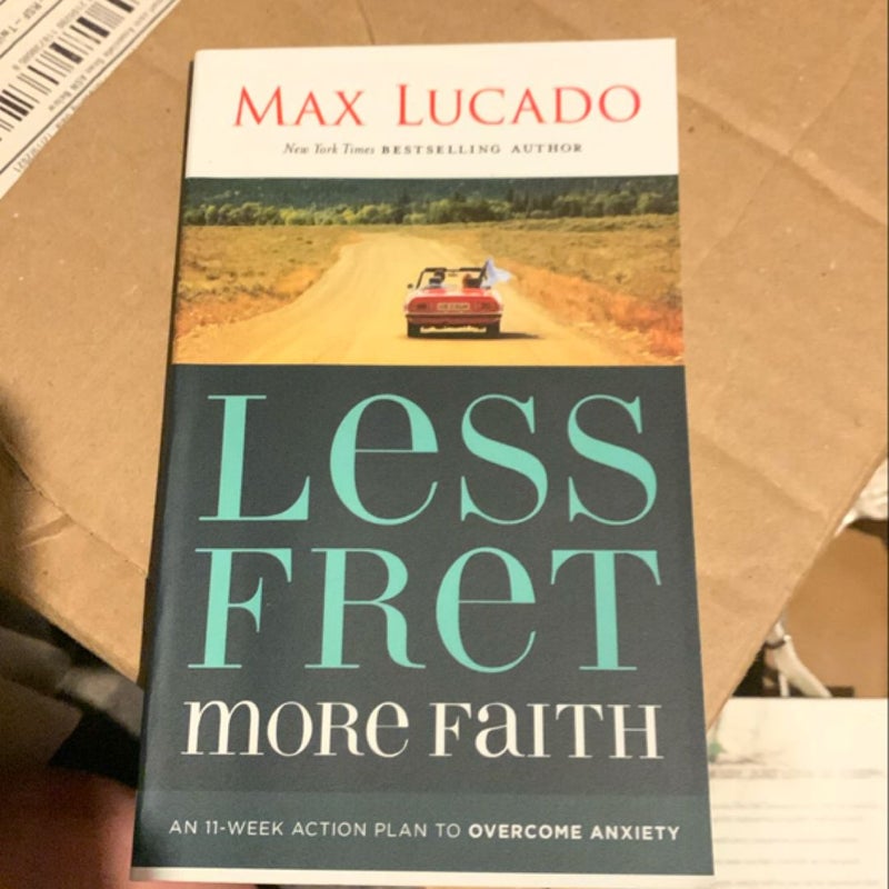 Less Fret, More Faith