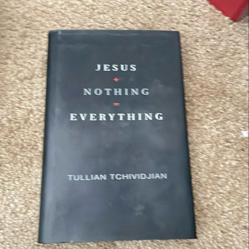 Jesus + Nothing = Everything