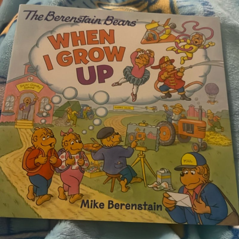 The Berenstain Bears: When I Grow Up