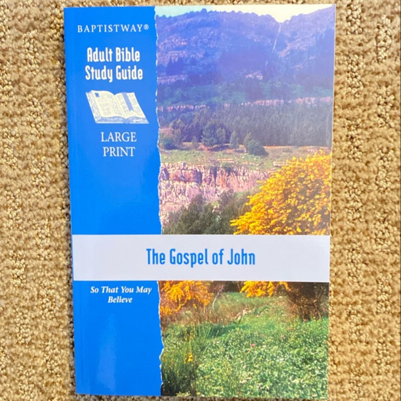 The Gospel of John  - Adult Bible Study Guide