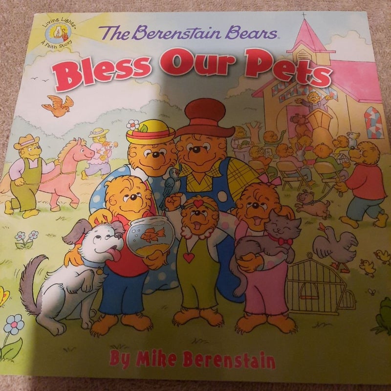 The Berenstain Bears Bless Our Pets