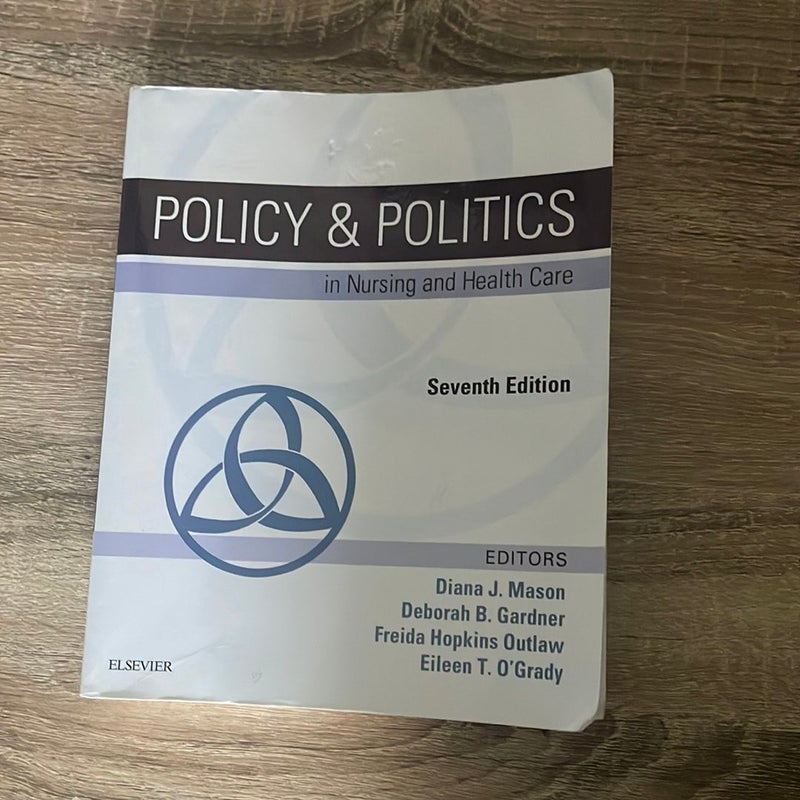 Policy and Politics in Nursing and Health Care