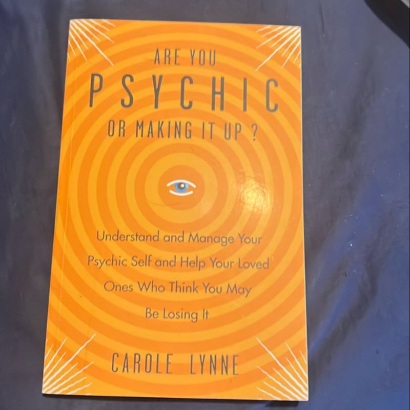 Are You Psychic or Making It Up?