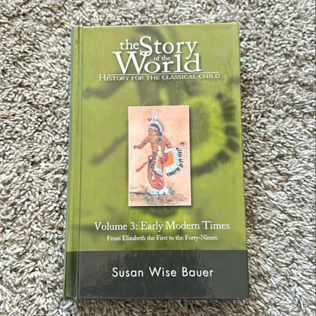 The Story of the World: History for the Classical Child, Volume 3