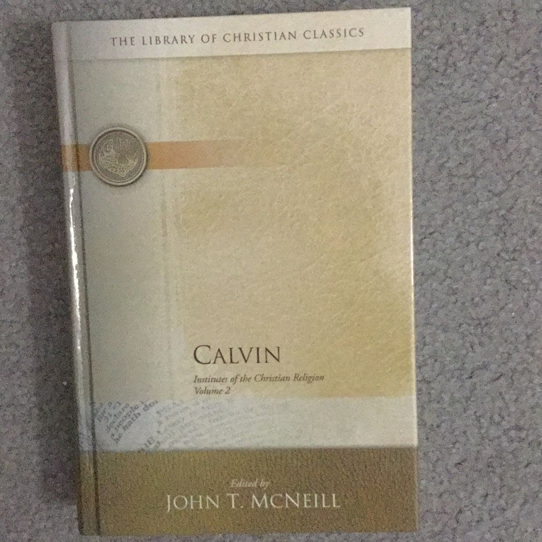 Calvin Institutes Vols 1 And 2