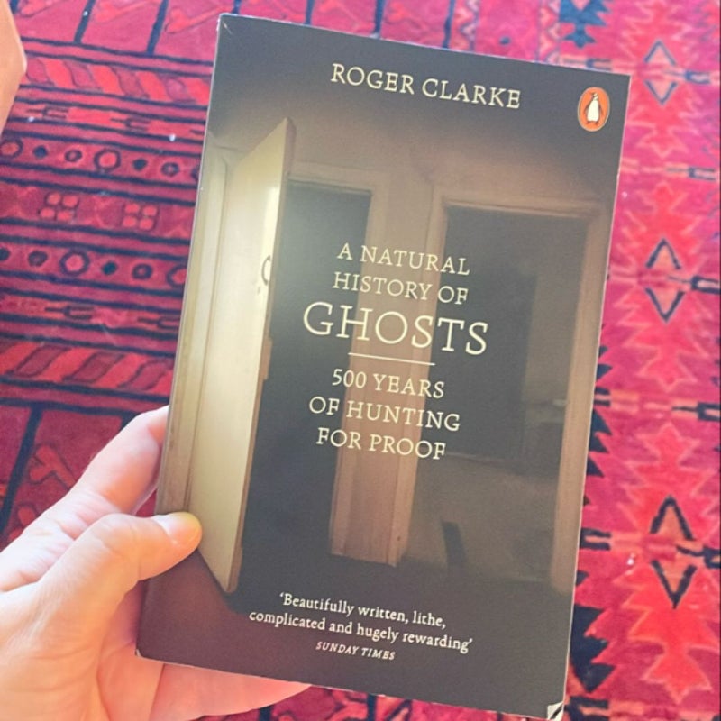 Ghosts: a Natural History