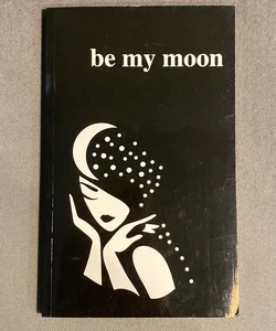 Be My Moon