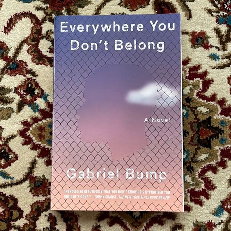 Everywhere You Don't Belong