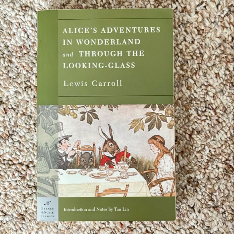 Alice's Adventures in Wonderland, and Through the Looking Glass