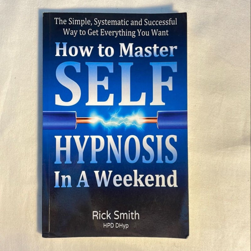 How to Master Self-Hypnosis in a Weekend