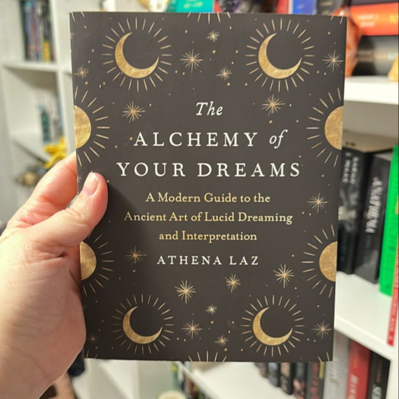 The Alchemy of Your Dreams